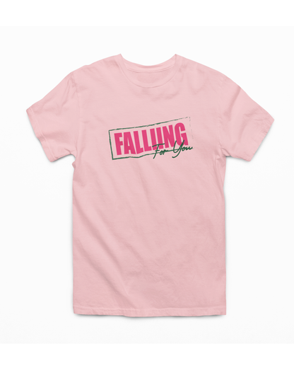 Falliing For You  Tshirt