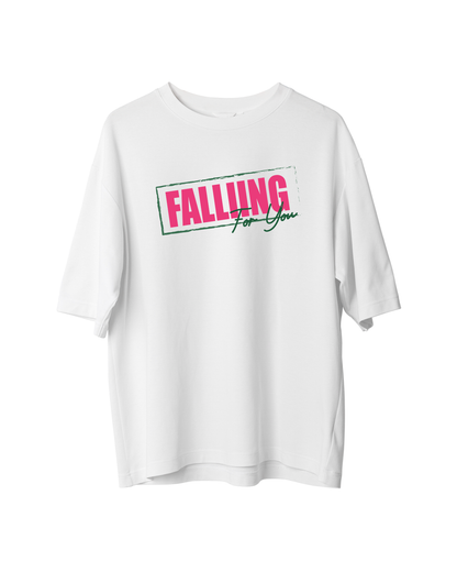 Falliing For You  Oversized Tshirt