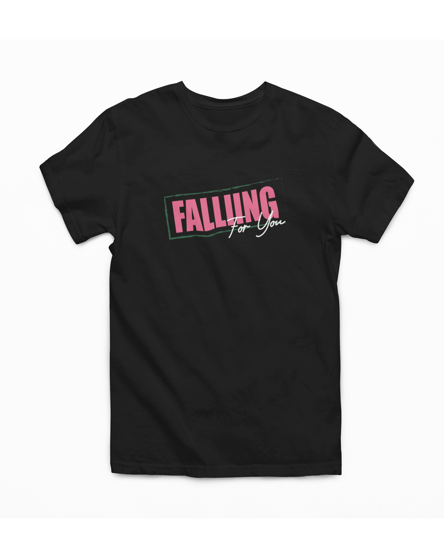 Falliing For You  Tshirt